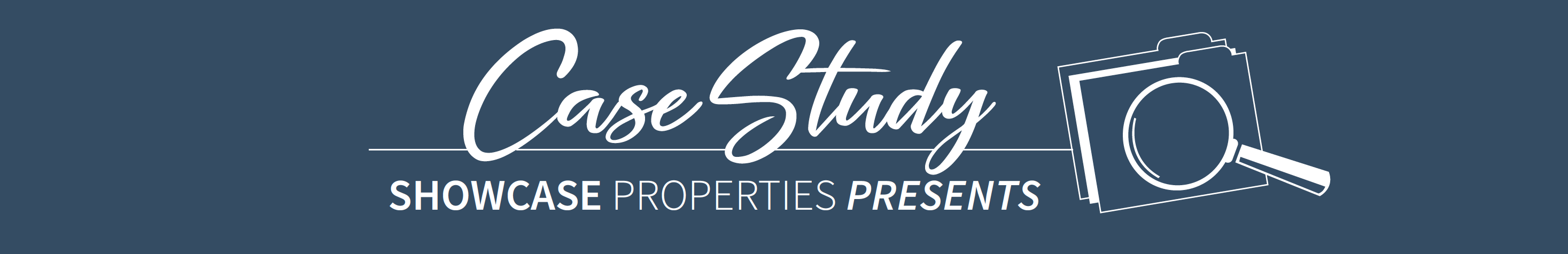 Showcase Properties Presents: Case Study