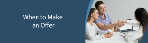 When to Make an Offer
