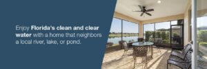 Enjoy Florida's clean and clear water with a home that neighbors a local river, lake, or pond. - Image of a screened in porch overlooking a pond in a Florida community