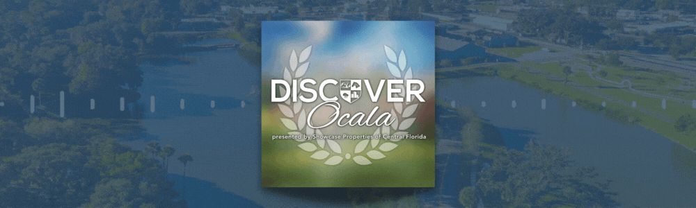 Showcase Properties Presents | Discover Ocala Podcast