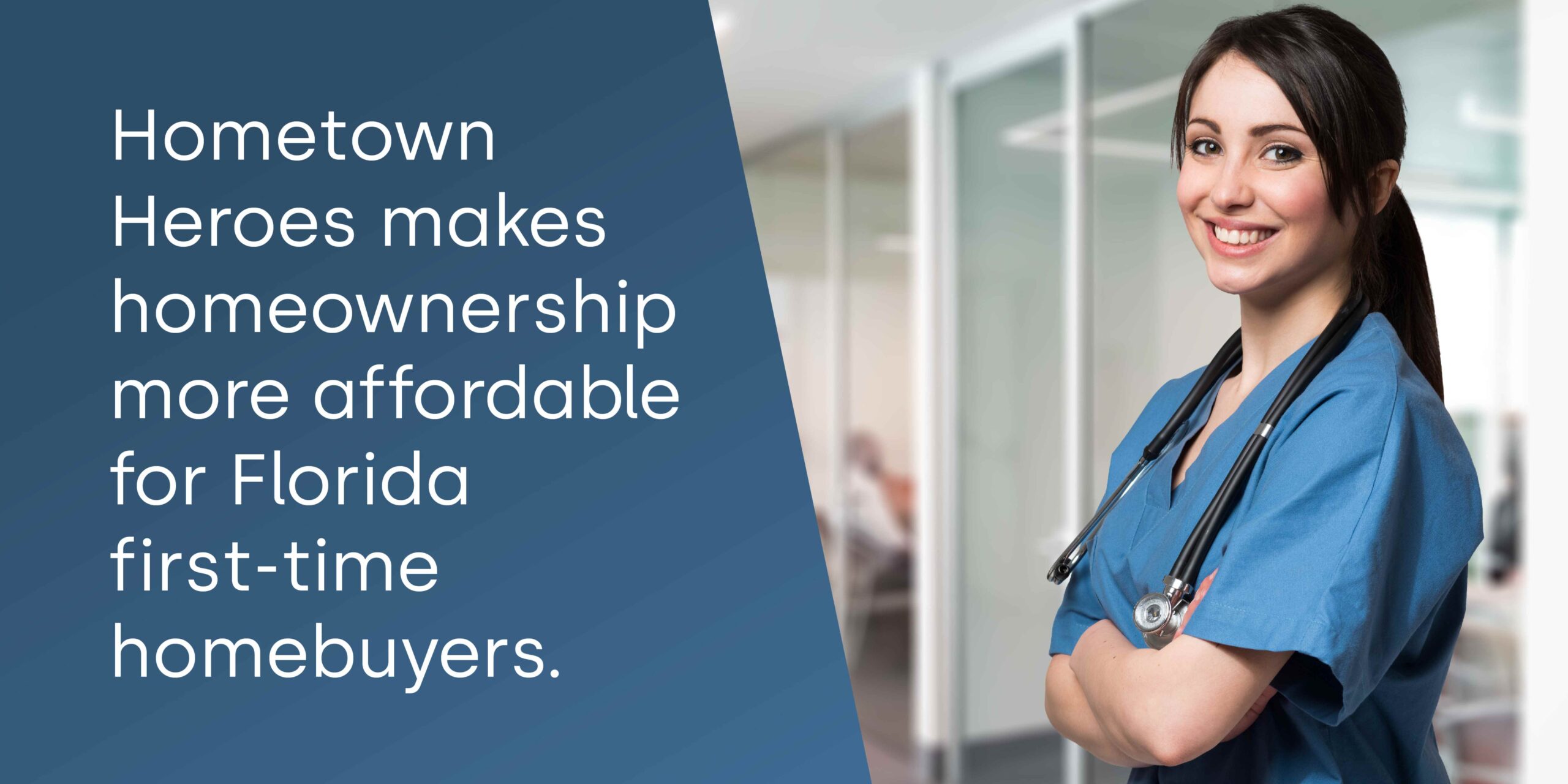 Hometown Heroes makes homeownership more affordable for Florida first-time homebuyers. - Image of a nurse