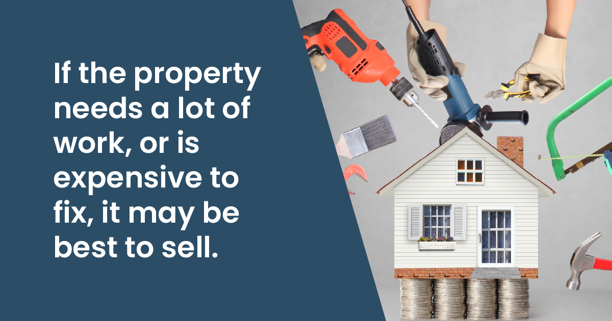 If the property needs a lot of work, or is expensive to fix, it may be best to sell - house on stacks and coins surrounded by tools