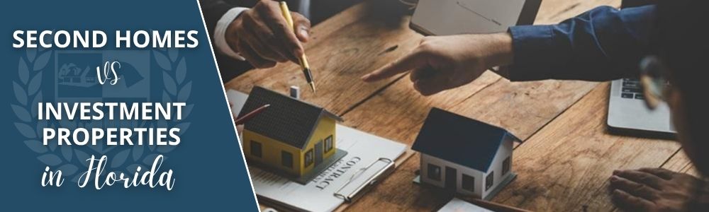 Second Homes vs Investment Properties in Florida