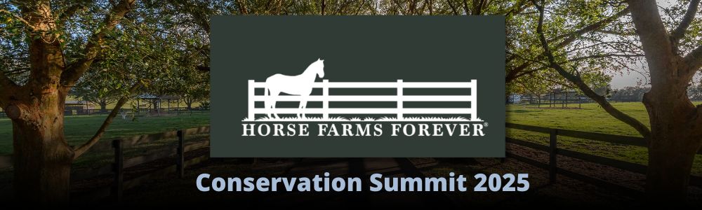 Horse Farms Forever Conservation Summit 2025