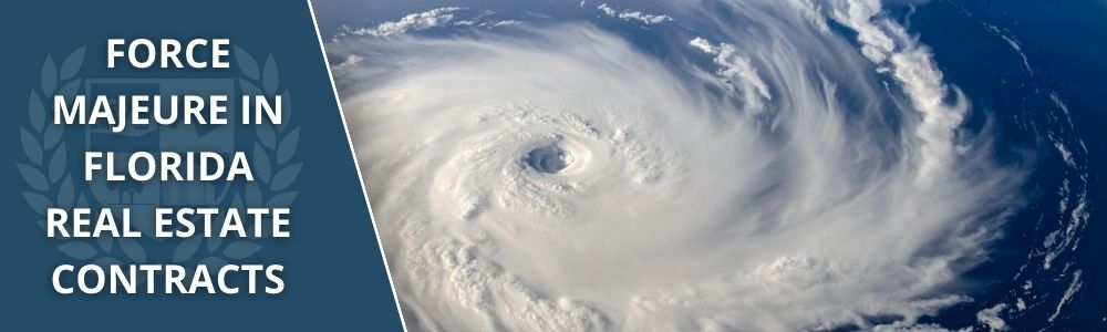 Force Majeure in Florida Real Estate Contracts